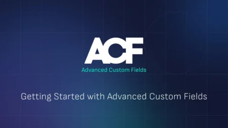 Advanced Custom Fields Pro v6.7.0.2 Download and Review Advanced Custom Fields logo and getting started free download for ACF Pro